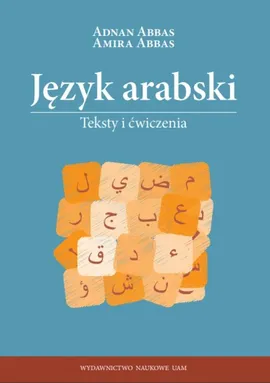 Język arabski Teksty i ćwiczenia - Adnan Abbas, Amira Abbas