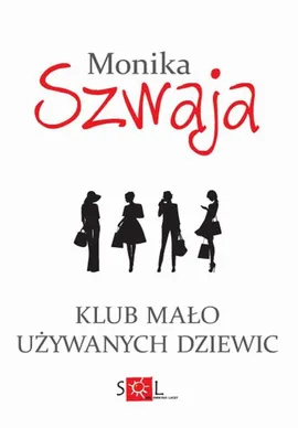 Klub mało używanych dziewic - Monika Szwaja