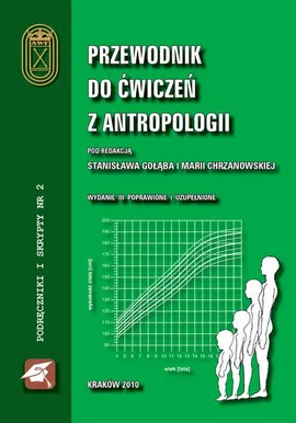 Przewodnik do ćwiczeń z antropologii - Maria Chrzanowska, Stanisław Gołąb