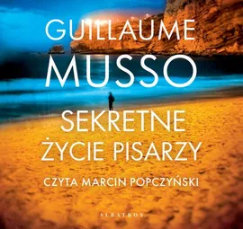 SEKRETNE ŻYCIE PISARZY - Guillaume Musso