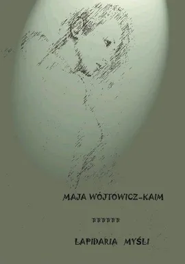Lapidaria myśli - Maja Wójtowicz-Kaim