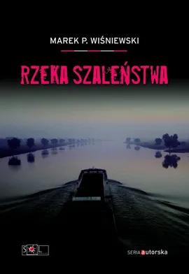 Rzeka szaleństwa - Marek P. Wiśniewski