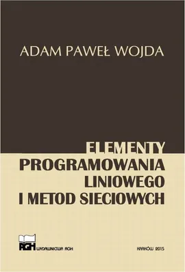 Elementy programowania liniowego i metod sieciowych - Adam Paweł Wojda