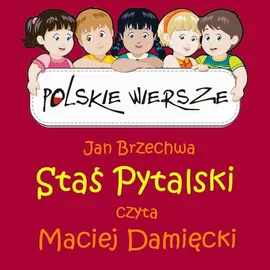 Polskie wiersze - Staś Pytalski - Jan Brzechwa