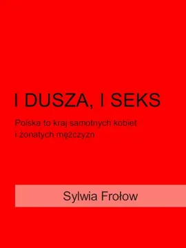 I dusza i seks - Sylwia Frołow