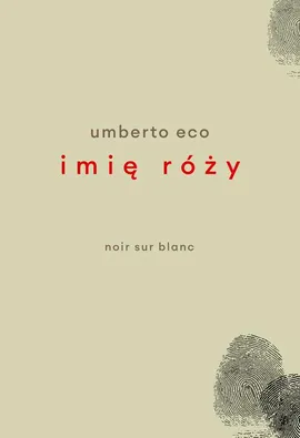 Imię róży Wydanie poprawione przez autora - Umberto Eco