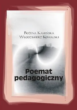 Poemat pedagogiczny - Bożena Kamińska, Włodzimierz Kowalski