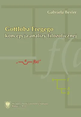 Gottloba Fregego koncepcja analizy filozoficznej - Gabriela Besler