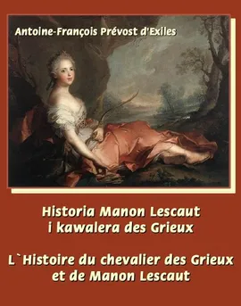 Historia Manon Lescaut i kawalera des Grieux - Antoine-François Prévost D'exiles