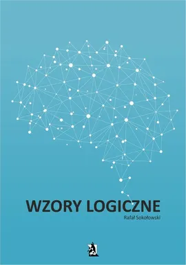 Wzory logiczne - Rafał Sokołowski