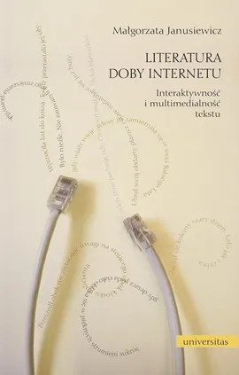 Literatura doby Internetu - Małgorzata Janusiewicz