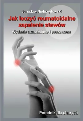 Jak leczyć reumatoidalne zapalenie stawów II - Jarosław Niebrzydowski