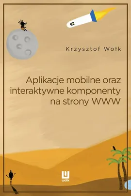 Aplikacje mobilne oraz interaktywne komponenty www - Krzysztof Wołk