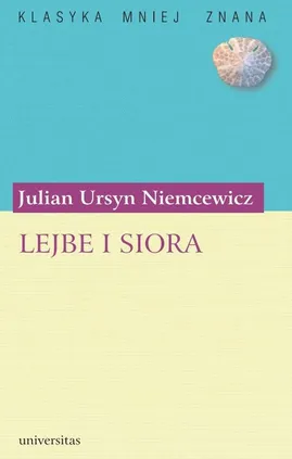 Lejbe i Siora, czyli listy dwóch kochanków. Romans - Julian Ursyn Niemcewicz