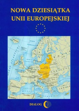 Nowa dziesiątka Unii Europejskiej - Praca zbiorowa