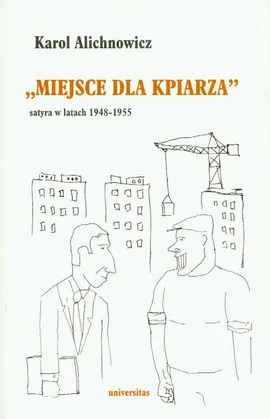 Miejsce dla kpiarza satyra w latach 1948-1955 - Karol Alichnowicz
