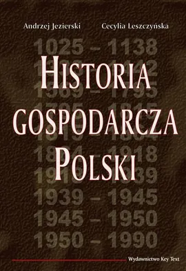 Historia gospodarcza Polski - Andrzej Jezierski, Cecylia Leszczyńska