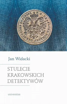 Stulecie krakowskich detektywów - Jan Widacki