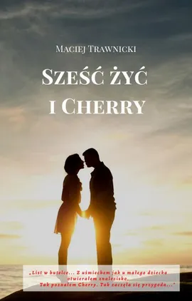 Sześć żyć i Cherry - Maciej Trawnicki
