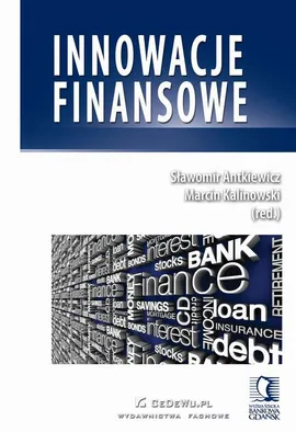 Innowacje finansowe - Marcin Kalinowski, Sławomir Antkiewicz
