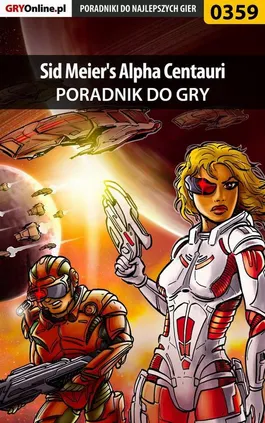 Sid Meier's Alpha Centauri - poradnik do gry - Daniel Dąbrowski