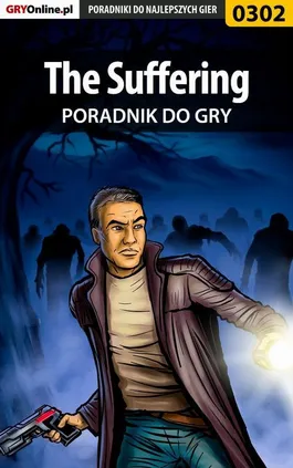 The Suffering - poradnik do gry - Jacek Bławiński