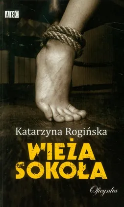 Wieża Sokoła - Katarzyna Rogińska