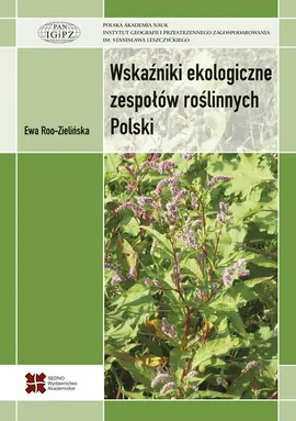 Wskaźniki ekologiczne zespołów roślinnych Polski - Ewa Roo-Zielińska