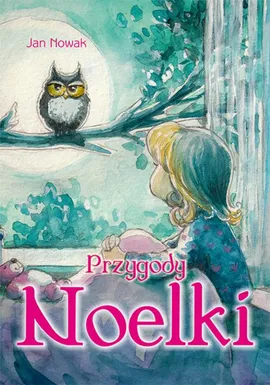 Przygody Noelki - Jan Nowak