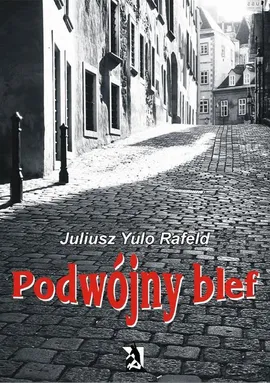 Podwójny blef - Juliusz Rafeld