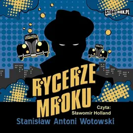 Rycerze mroku - Stanisław Antoni Wotowski