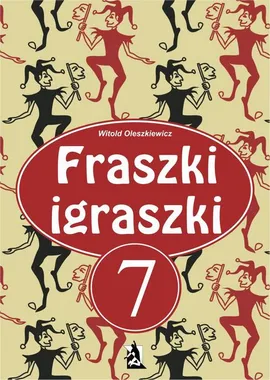 Fraszki igraszki 7 - Witold Oleszkiewicz