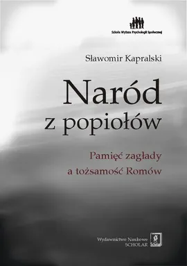 Naród z popiołów - Sławomir Kapralski