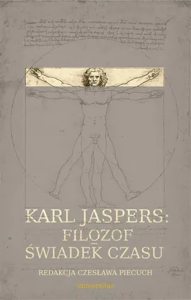 Karl Jaspers Filozof - świadek czasu - Czesława Piecuch