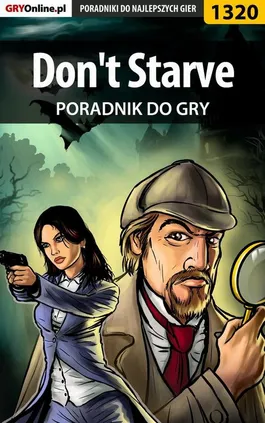 Don't Starve - poradnik do gry - Michał Chwistek, Przemysław Dzieciński