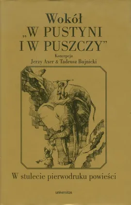 Wokół W pustyni i w puszczy - Jerzy Axer, Tadeusz Bujnicki