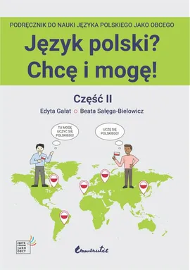 Język polski? Chcę i mogę! Część II: A1+ - Beata Sałęga-Bielowicz, Edyta Gałat