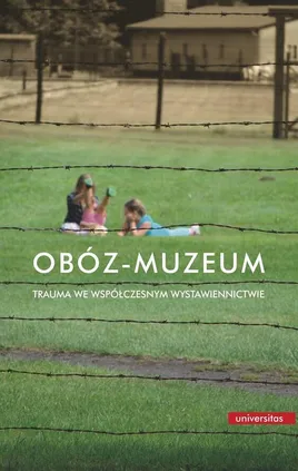 Obóz-muzeum - Małgorzata Fabiszak, Marcin Owsiński