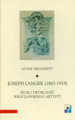 Joseph Langer 1865-1918 t.22 - Adam Organisty