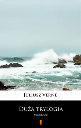 Duża trylogia - Juliusz Verne