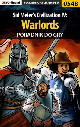 Sid Meier's Civilization IV: Warlords - poradnik do gry - Łukasz Gajewski