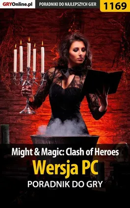 Might Magic: Clash of Heroes - PC - poradnik do gry - Michał Chwistek