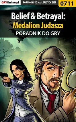Belief Betrayal: Medalion Judasza - poradnik do gry - Marek Czajor
