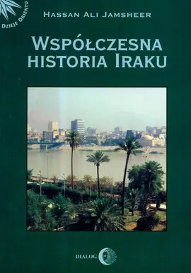 Współczesna historia Iraku - Hassan Jamsheer Ali