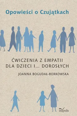 Opowieści o Czujątkach - Bogudał-Borkowska Joanna