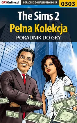 The Sims 2 - Pełna Kolekcja - poradniki - Beata Swaczyna, Katarzyna Szczerbowska