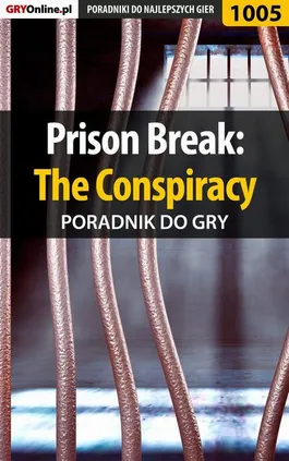 Prison Break: The Conspiracy - poradnik do gry - Artur Justyński