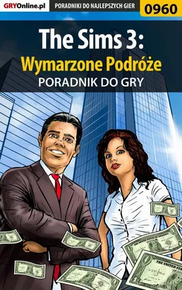 The Sims 3: Wymarzone Podróże - poradnik do gry - Maciej Stępnikowski