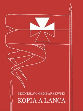 Kopia a lanca - Bronisław Gembarzewski