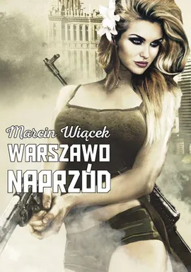 Warszawo naprzód - Marcin Wiącek